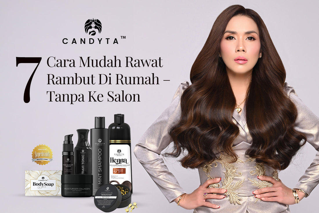 7 Cara Mudah Rawat Rambut Di Rumah – Tanpa Ke Salon