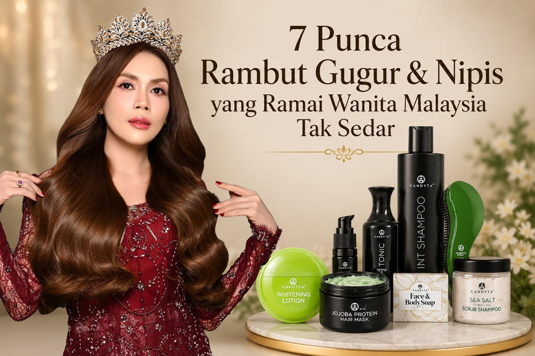 7 Punca Rambut Gugur &amp; Nipis yang Ramai Wanita Malaysia Tak Sedar