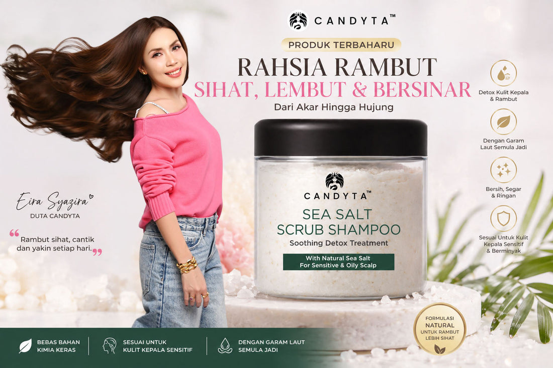 ✨ Produk Terbaharu Candyta: Rahsia Rambut Sihat, Lembut & Bersinar Dari Akar Hingga Hujung